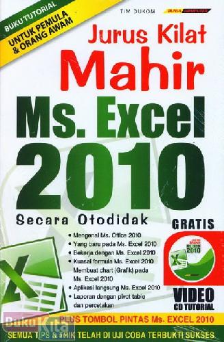 Cover Buku Jurus Kilat Mahir Ms Excel 2010 Secara Otodidak (Buku Tutorial)
