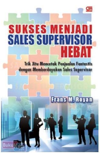 Cover Buku Sukses Menjadi Sales Supervisor Hebat