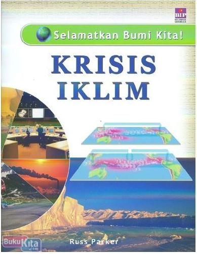 Cover Buku SERI SELAMATKAN BUMI KITA : KRISIS IKLIM