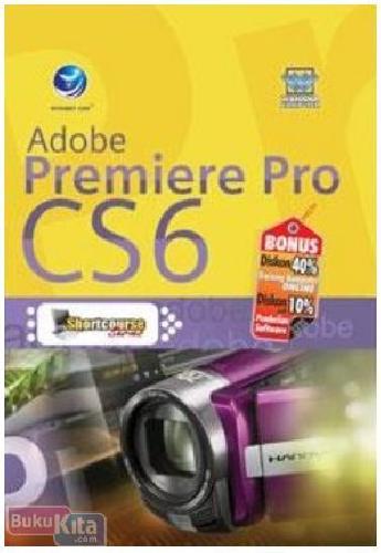 Cover Buku Shortcourse Series : Adobe Premiere Pro CS6
