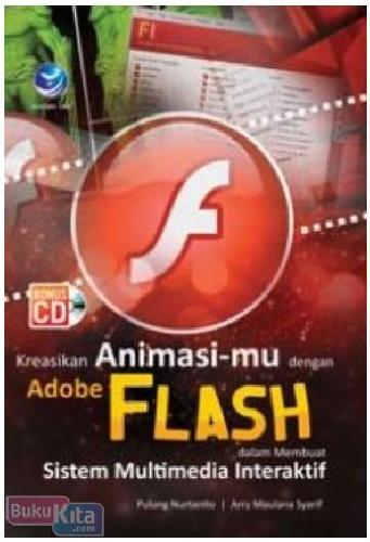 Cover Buku Kreasikan Animasimu Dengan Adobe Flash Dalam Membuat Sistem Multimedia Interaktif