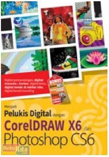 Cover Buku Menjadi Pelukis Digital Dengan CorelDraw X6 Dan Photoshop CS6