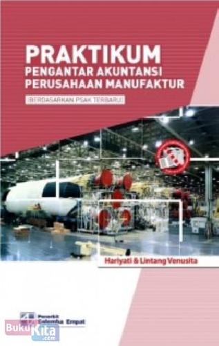 Cover Buku Praktikum Pengantar Akuntansi Perusahaan Manufaktur Berdasarkan PSAK Terbaru