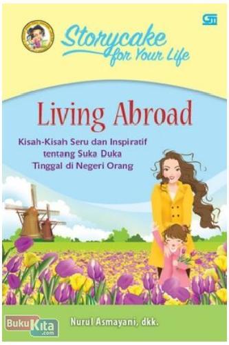 Cover Buku Storycake for Your Life - Living Abroad
