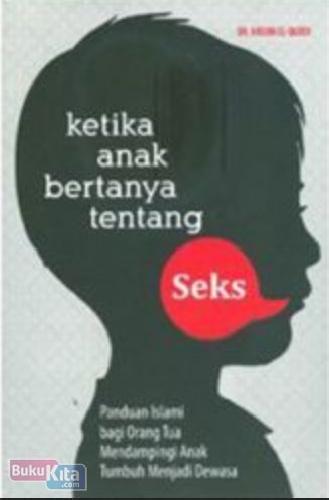 Cover Buku KETIKA ANAK BERTANYA TENTANG SEKS