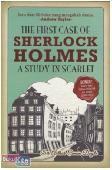 The First Case of Sherlock Holmes A Study in Scarlet
