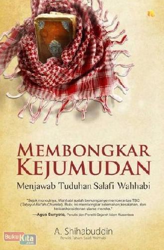 Cover Buku Membongkar Kejumudan - Menjawab Tuduhan Salafi Wahhabi