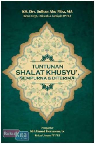 Cover Buku Tuntunan Shalat Khusyu Sempurna dan Diterima