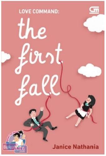 Cover Buku TeenLit : Love Command - The First Fall