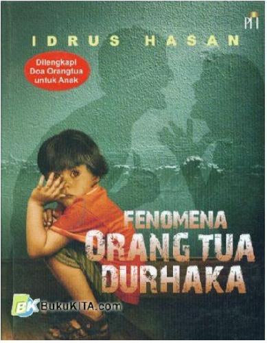 Cover Buku Fenomena Orang Tua Durhaka