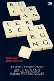 Cover Buku Taktik Psikologis Untuk Menang Dalam Persaingan : Bujukan Terselubung