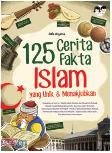 125 Cerita dan Fakta Islam yang Unik dan Menakjubkan