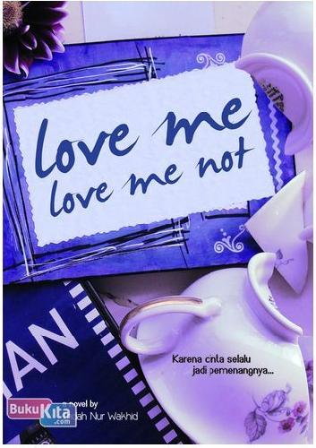 Cover Buku Love Me Love Me Not