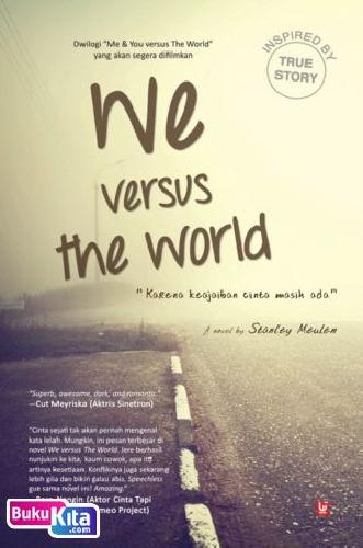 Cover Buku We versus The World - Saat kekuatan cinta harus diuji