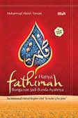 Cover Buku Hanya Fathimah : Bunga Nan Jadi Bunda Ayahnya