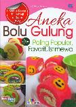 Aneka Bolu Gulung Paling Populer, Favorit, Istimewa (full color)