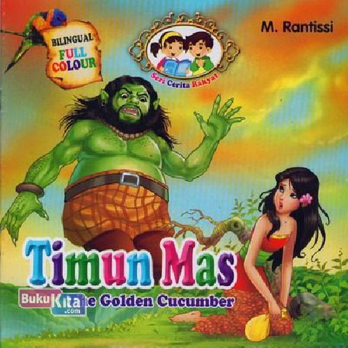 Cover Buku Timun Mas - The Golden Cucumber (Bilingual full colour)