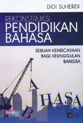 Cover Buku Rekonstruksi Pendidikan Bahasa