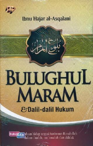 Cover Buku Bulughul Maram dan Dalil-dalil Hukum