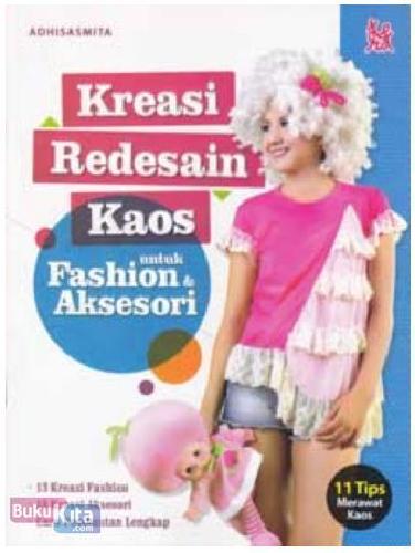 Cover Buku Kreasi Redesain Kaos untuk Fashion dan Aksesori