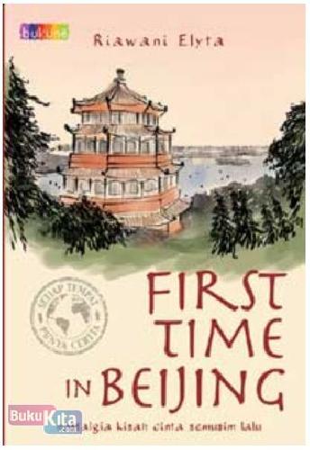 Cover Buku First Time in Beijing (Main Fiksi Bukune)