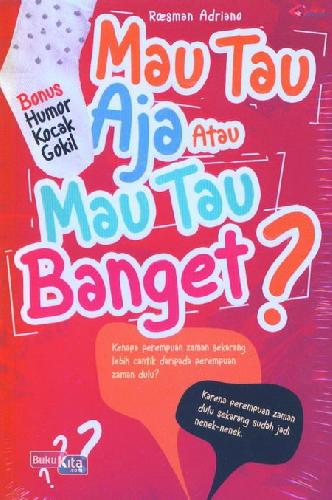 Cover Buku Mau Tau aja Atau Mau Tau Banget