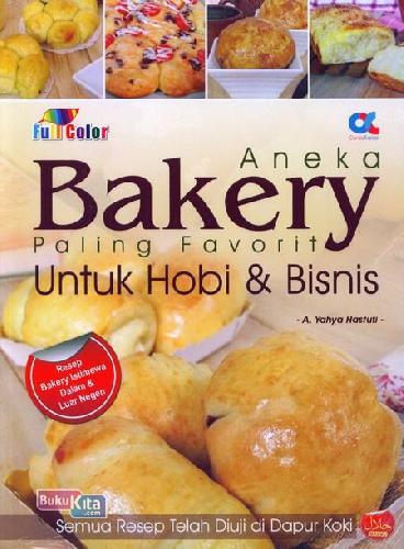 Cover Buku Aneka Bakery Paling Favorit Untuk Hobi dan Bisnis (full color)