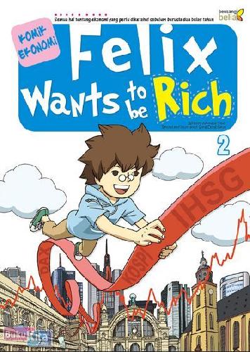Cover Buku Felix Wants To Be Rich (2)
