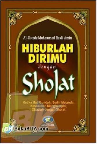 Cover Buku Hiburlah Dirimu dengan Shalat 