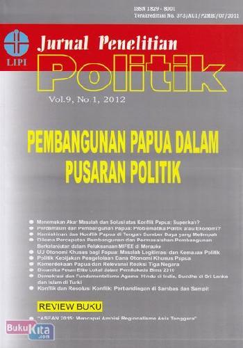 Cover Buku Jurnal Penelitian Politik Vol.9 No.1, 2012: Pembangunan Papua dalam Pusaran Politik