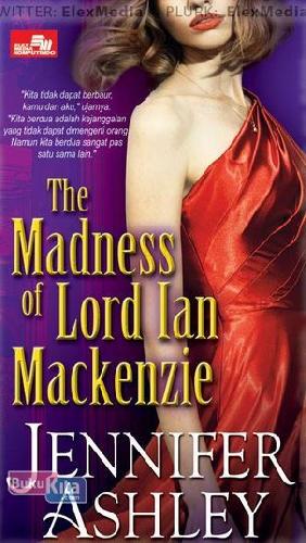 Cover Buku The Madness of Lord Ian Mackenzie - Kegilaan Lord Ian Mackenzie
