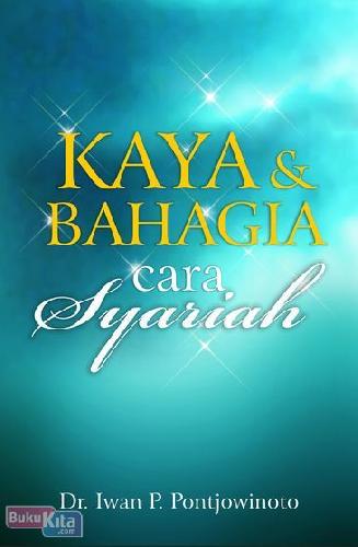 Cover Buku Kaya Dan Bahagia Cara Syariah