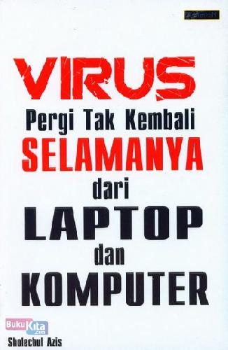 Cover Belakang Buku Virus Pergi Tak Kembali Selamanya dari Laptop dan Komputer