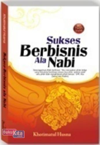 Cover Buku 40 Hadits Shahih: Sukses Berbisnis Ala Nabi