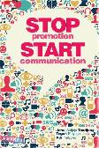 Stop Promotion Start Communication