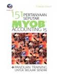 Cover Buku 151 Pertanyaan Seputar MYOB Accounting 15 : Panduan Training untuk Belajar Sendiri