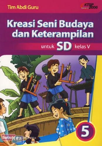 Cover Buku Kreasi Seni Budaya & Keterampilan SD 5 (KTSP)