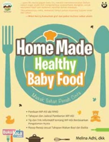 Cover Buku Home Made Healthy Baby Food: Masak Sehat Penuh Cinta