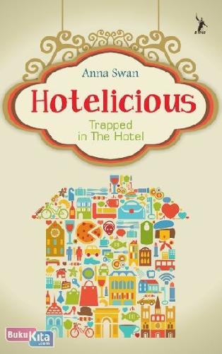 Cover Buku Hotelicious : Trapped In The Hotel