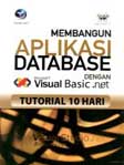 Cover Buku Tutorial 10 hari: Membangun Aplikasi Database dengan Visual Basic.Net