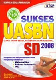 Kumpulan Soal & Pembahasan Sukses UASBN SD 2008