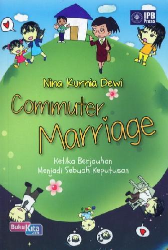 Cover Buku Commuter Marriage : Ketika Berjauhan Menjadi Sebuah Keputusan