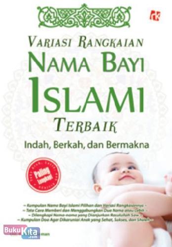 Cover Buku Variasi Rangkaian Nama Bayi Islami Terbaik Indah, Berkah, dan Bermakna