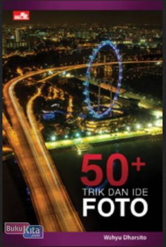 Cover Buku 50+ Trik dan Ide Foto