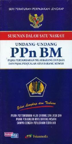 Cover Buku Susunan Dalam Satu Naskah Undang-Undang Pajak Pertambahan Nilai (PPn BM)
