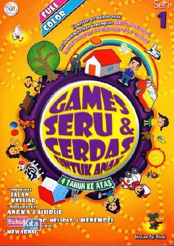 Cover Buku Games Seru dan Cerdas Untuk Anak Seri 1 (full color)
