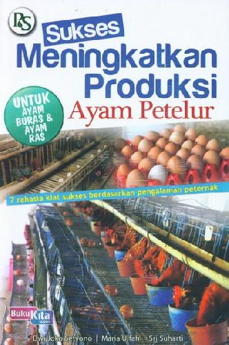 Cover Buku Sukses Meningkatkan Produksi Ayam Petelur
