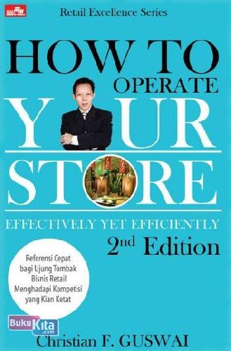 Cover Buku How To Operate Your Store Effectively Yet Efficiently 2nd Edition
