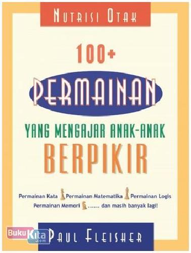 Cover Buku Nutrisi Otak : 100+ Permainan yang Mengajar Anak-Anak Berpikir
