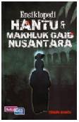 Cover Buku Ensiklopedia Hantu dan Makhluk Gaib Nusantara